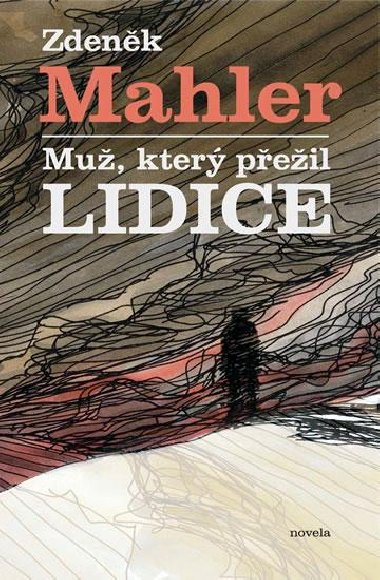 Mu, kter peil Lidice - Zdenk Mahler 