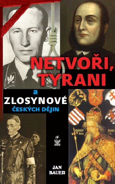 Netvoi, tyrani a zlosynov eskch djin - Jan Bauer 