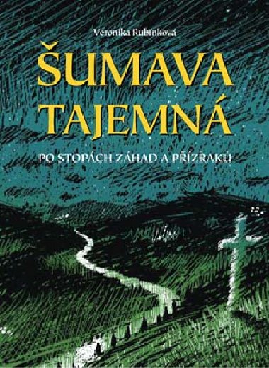 umava tajemn - Veronika Rubnkov 
