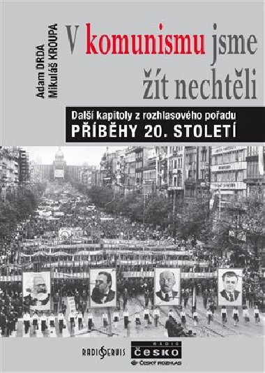 V komunismu jsme t nechtli - Adam Drda; Mikul Kroupa
