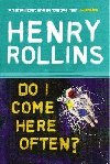 Do I Come Here Often? - Rollins Henry