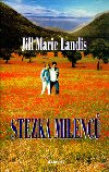 Stezka milenc - Jill Marie Landis