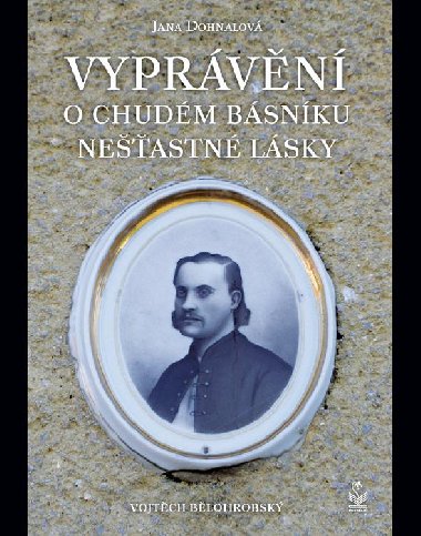 Vyprvn o chudm bsnku neastn lsky - Jana Dohnalov 
