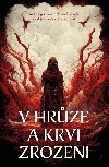 V hrůze a krvi zrozeni - kol.