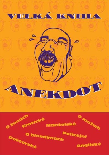 Velk kniha anekdot - kolektiv autor 