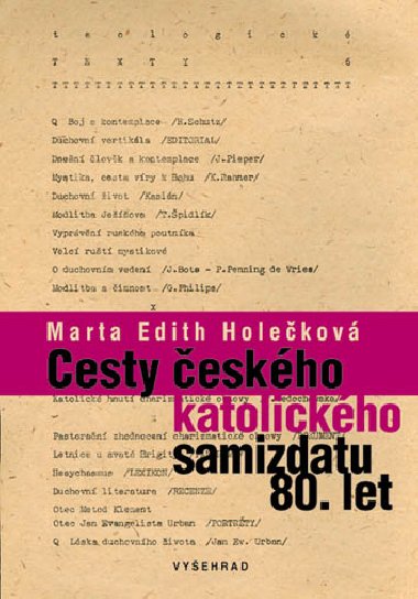 Cesty eskho katolickho samizdatu 80. let - Marta Edith Holekov 