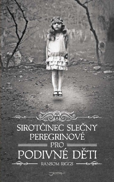 Sirotinec sleny Peregrinov pro podivn dti - Ransom Riggs 