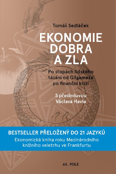 Ekonomie dobra a zla - PhDr. Tom Sedlek Ph.D. 