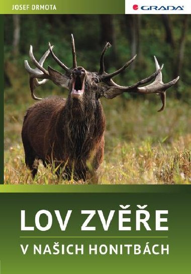 Lov zve v naich honitbch - Josef Drmota 