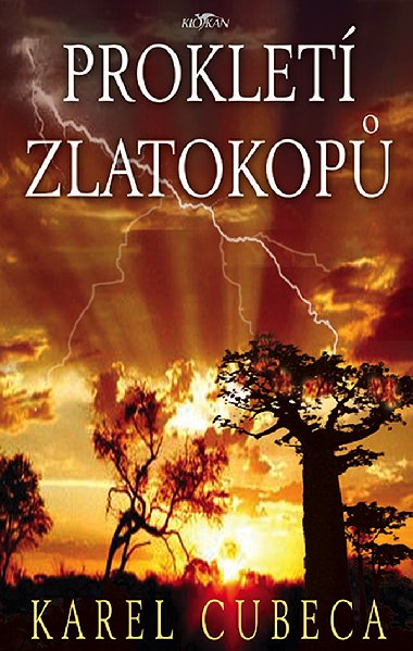 Proklet zlatokop - Karel Cubeca 