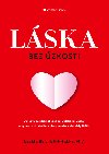 Lska bez zkosti - Leslie Becker-Phelps; Dominika Trubaov