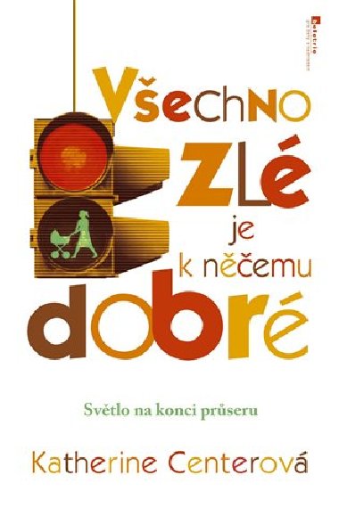 Vechno zl je k nemu dobr - Katherine Centerov