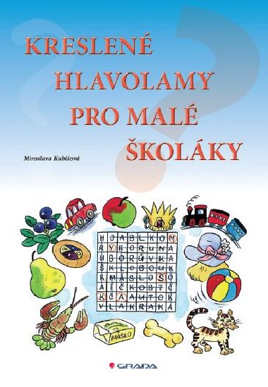 Kreslen hlavolamy pro mal kolky - Miroslava Kubiov 
