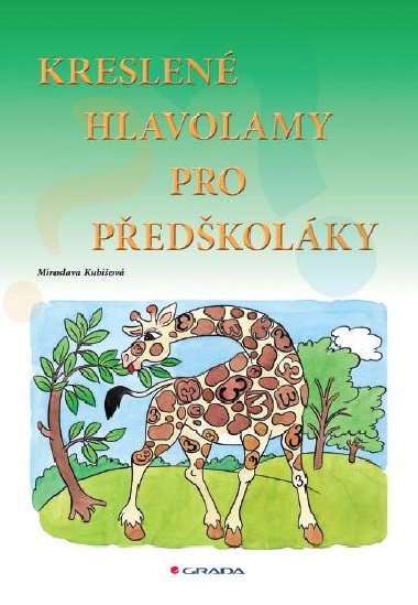 Kreslen hlavolamy pro pedkolky - Miroslava Kubiov 