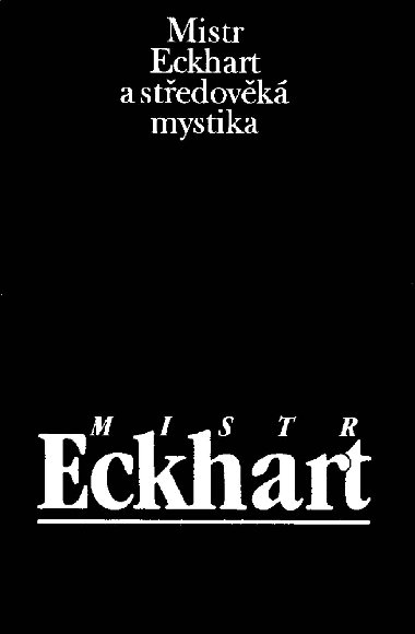 Mistr Eckhart a středověká mystika - Jan Sokol 