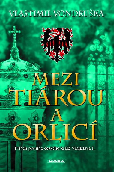 Mezi tiárou a orlicí - Vlastimil Vondruška 