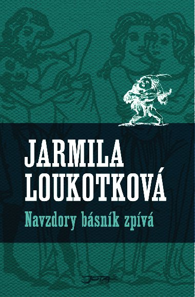 Navzdory bsnk zpv - Jarmila Loukotkov 