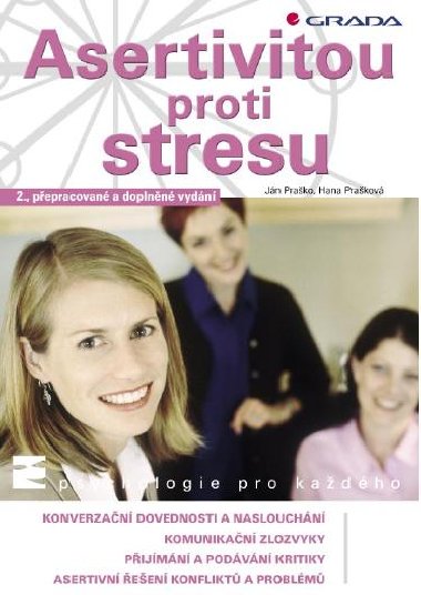 Asertivitou proti stresu - Ján Praško , Ján Praško Hana Prašková 