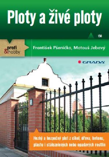 Ploty a iv ploty - Frantiek Penika , Frantiek Penika Matou Jebav 