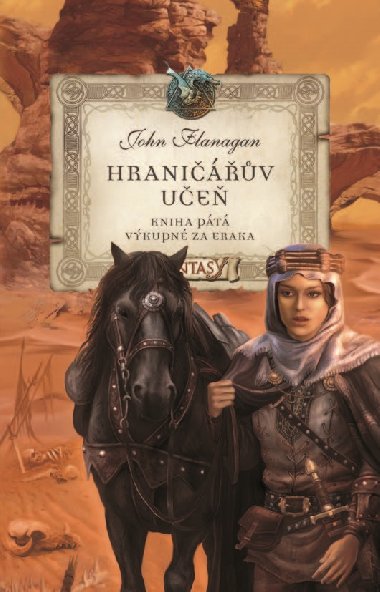Hraničářův učeň - Kniha pátá - Výkupné za Eraka - John Flanagan 