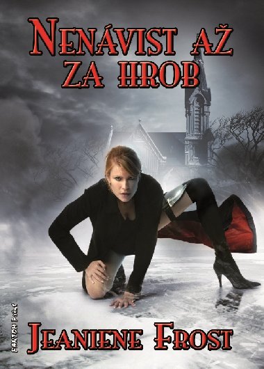 Nenvist a za hrob - Jeaniene Frost 