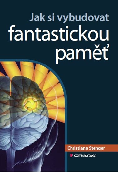 Jak si vybudovat fantastickou pam - Christiane Stenger 