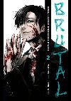 Brutal: Zpov detektiva z oddlen vrad 2 - Kei Koga; Ryou Izawa