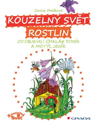 Kouzeln svt rostlin - Denisa Prokov 