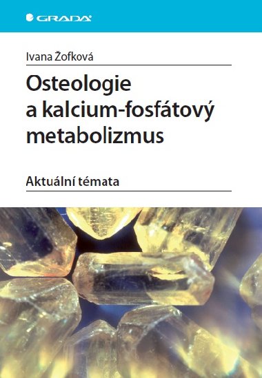 Osteologie a kalcium-fosftov metabolizmus - Ivana ofkov 