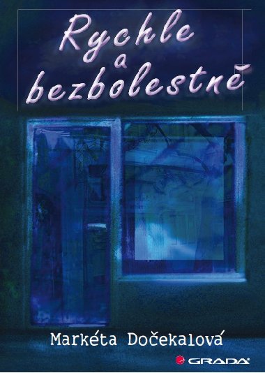 Rychle a bezbolestn - Markta Doekalov 