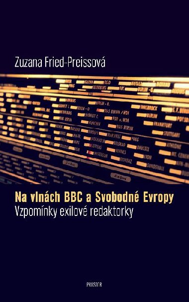 Na vlnch BBC a Svobodn Evropy - Zuzana Fried-Preissov 