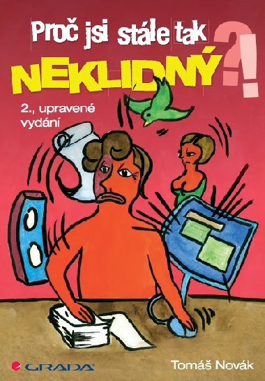 Pro jsi stle tak neklidn?! - Tom Novk 
