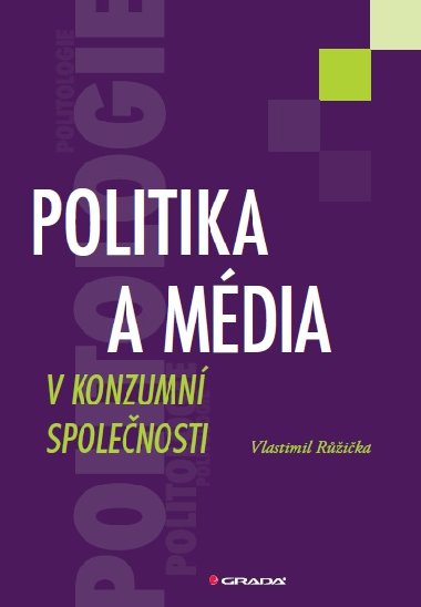 Politika a mdia v konzumn spolenosti - Vlastimil Rika 