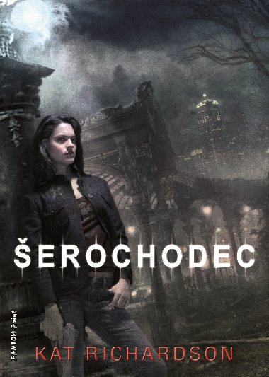 Šerochodec - Kat Richardson 
