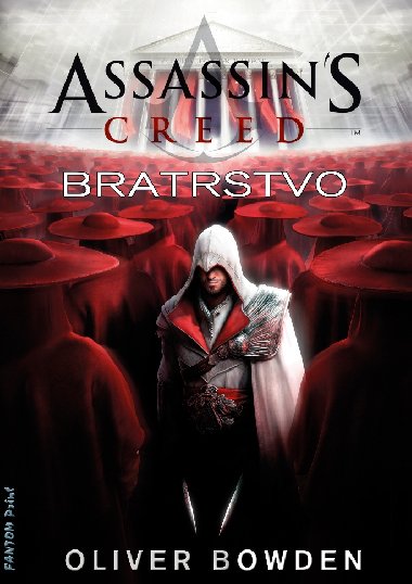 Assassin's Creed: Bratrstvo - Oliver Bowden 