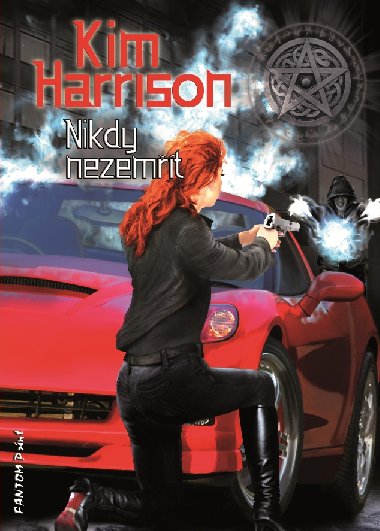 Nikdy nezemt - Kim Harrison 