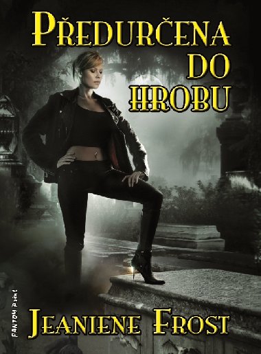 Předurčena do hrobu - Jeaniene Frost 