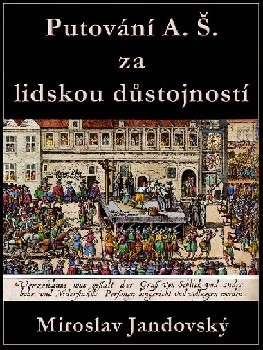 Cesta A. . za lidskou dstojnost - Miroslav Jandovsk 