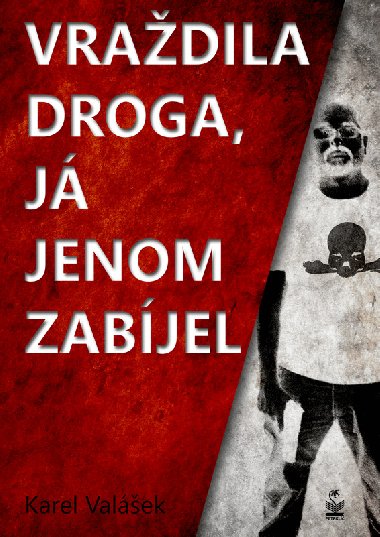 Vradila droga, j jenom zabjel - Karel Valek 