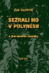 Serali ho v Polynsii - Eva Talpov