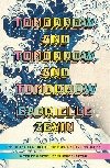 Tomorrow, and Tomorrow, and Tomorrow - Gabrielle Zevin