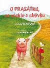 O prastku, co uteklo z chlvku - Gmentov Eva