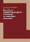 Paradigma, vzkumn program a pstupy ve vdeckm zkoumn - Frantiek Ochrana