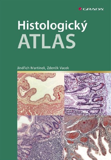 Histologick atlas - Zdenk Vacek , Zdenk Vacek Jindich Martnek 