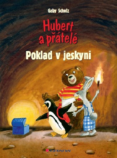 Hubert a ptel - Poklad v jeskyni - Gaby Scholz 