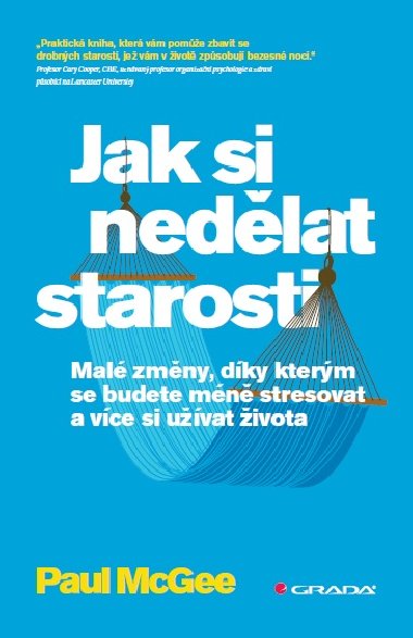 Jak si nedlat starosti - Paul McGee 