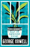 Keep the Aspidistra Flying: Annotated Edition (Alma Classics Evergreens) - Orwell George