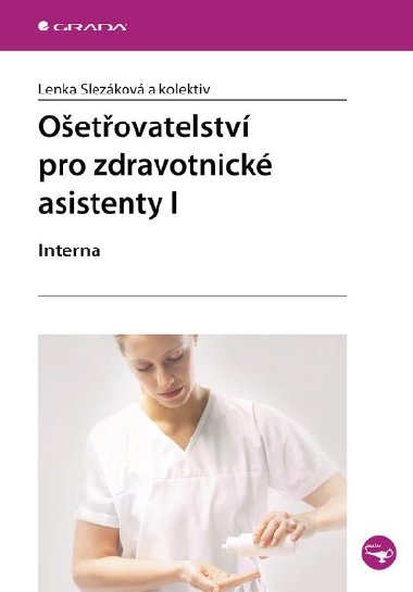 Oetovatelstv pro zdravotnick asistenty I - Lenka Slezkov , Lenka Slezkov kolektiv a 