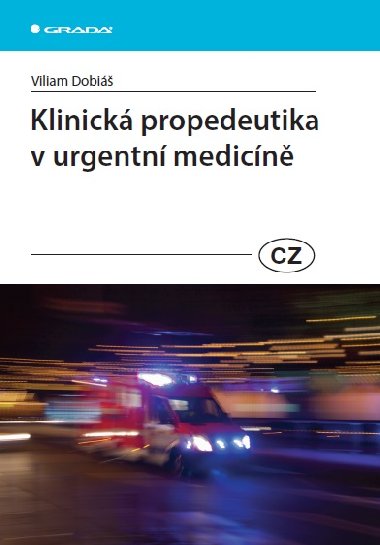 Klinick propedeutika v urgentn medicn - Viliam Dobi 