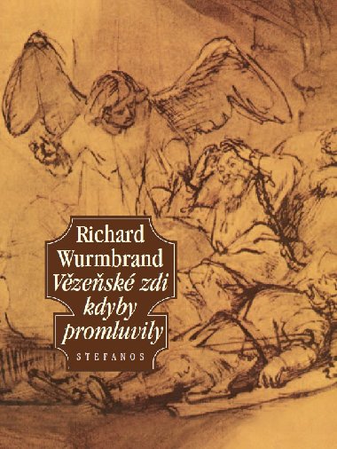 Vzesk zdi kdyby promluvily - Richard Wurmbrand 